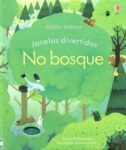 NO BOSQUE: JANELAS DIVERTIDAS